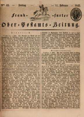 Frankfurter Ober-Post-Amts-Zeitung Freitag 11. Februar 1842