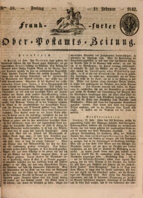 Frankfurter Ober-Post-Amts-Zeitung Freitag 18. Februar 1842