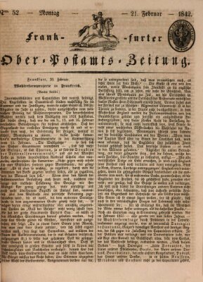 Frankfurter Ober-Post-Amts-Zeitung Montag 21. Februar 1842