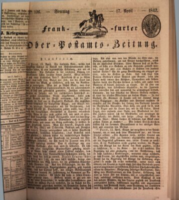 Frankfurter Ober-Post-Amts-Zeitung Sonntag 17. April 1842