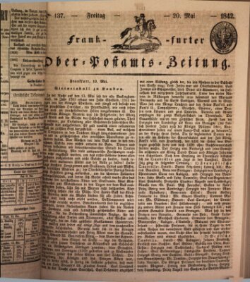 Frankfurter Ober-Post-Amts-Zeitung Freitag 20. Mai 1842