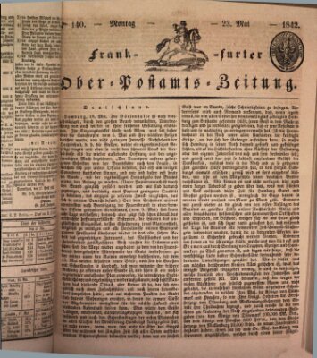 Frankfurter Ober-Post-Amts-Zeitung Montag 23. Mai 1842