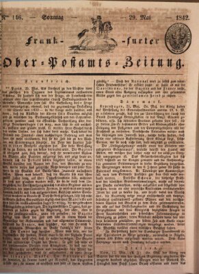 Frankfurter Ober-Post-Amts-Zeitung Sonntag 29. Mai 1842