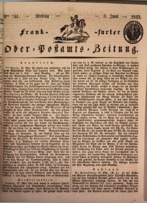 Frankfurter Ober-Post-Amts-Zeitung Freitag 3. Juni 1842