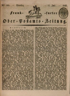 Frankfurter Ober-Post-Amts-Zeitung Dienstag 12. Juli 1842