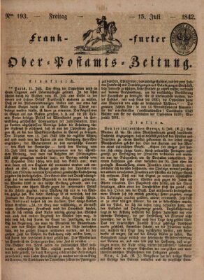 Frankfurter Ober-Post-Amts-Zeitung Freitag 15. Juli 1842