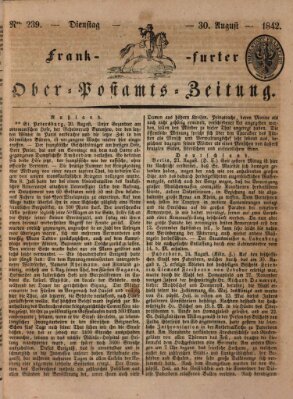 Frankfurter Ober-Post-Amts-Zeitung Dienstag 30. August 1842