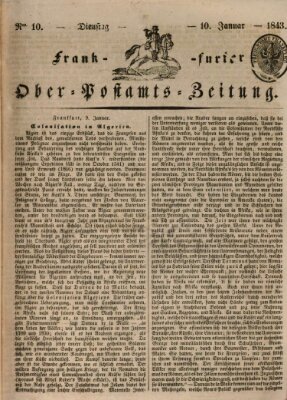 Frankfurter Ober-Post-Amts-Zeitung Dienstag 10. Januar 1843