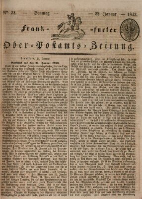 Frankfurter Ober-Post-Amts-Zeitung Sonntag 22. Januar 1843