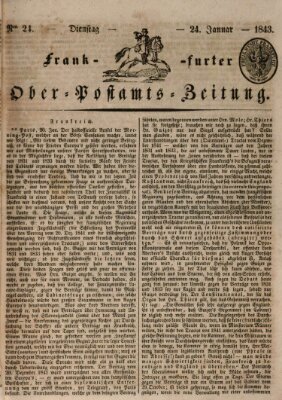 Frankfurter Ober-Post-Amts-Zeitung Dienstag 24. Januar 1843