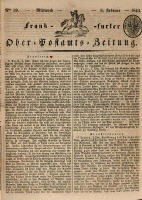 Frankfurter Ober-Post-Amts-Zeitung Mittwoch 8. Februar 1843