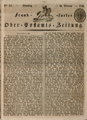 Frankfurter Ober-Post-Amts-Zeitung Sonntag 12. Februar 1843