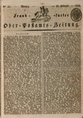 Frankfurter Ober-Post-Amts-Zeitung Montag 13. Februar 1843