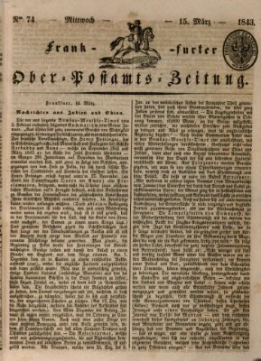 Frankfurter Ober-Post-Amts-Zeitung Mittwoch 15. März 1843