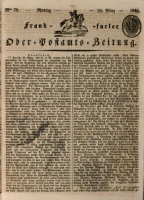 Frankfurter Ober-Post-Amts-Zeitung Montag 20. März 1843