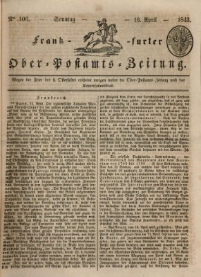 Frankfurter Ober-Post-Amts-Zeitung Sonntag 16. April 1843