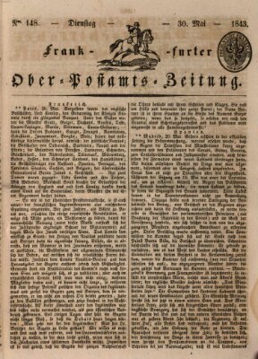 Frankfurter Ober-Post-Amts-Zeitung Dienstag 30. Mai 1843