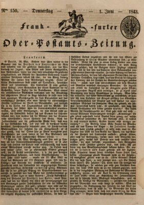 Frankfurter Ober-Post-Amts-Zeitung Donnerstag 1. Juni 1843