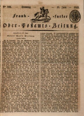 Frankfurter Ober-Post-Amts-Zeitung Sonntag 18. Juni 1843