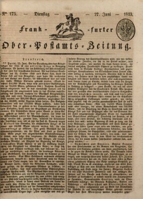 Frankfurter Ober-Post-Amts-Zeitung Dienstag 27. Juni 1843