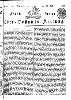 Frankfurter Ober-Post-Amts-Zeitung Mittwoch 19. Juli 1843