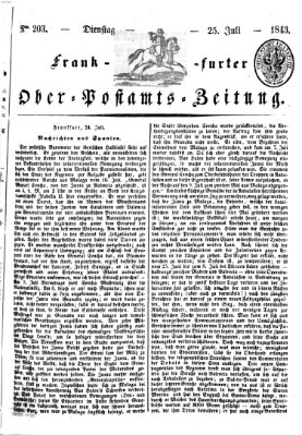 Frankfurter Ober-Post-Amts-Zeitung Dienstag 25. Juli 1843