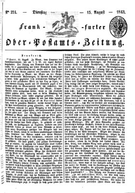 Frankfurter Ober-Post-Amts-Zeitung Dienstag 15. August 1843