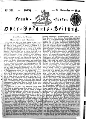 Frankfurter Ober-Post-Amts-Zeitung Freitag 24. November 1843