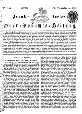 Frankfurter Ober-Post-Amts-Zeitung Freitag 15. Dezember 1843