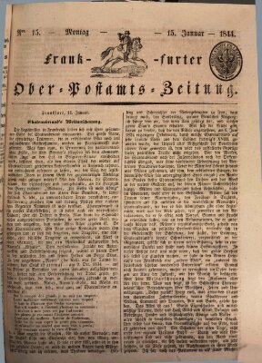 Frankfurter Ober-Post-Amts-Zeitung Montag 15. Januar 1844