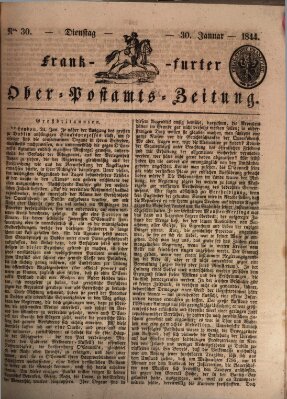 Frankfurter Ober-Post-Amts-Zeitung Dienstag 30. Januar 1844