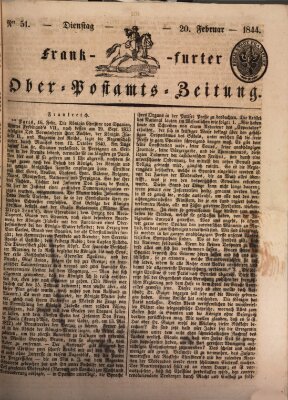 Frankfurter Ober-Post-Amts-Zeitung Dienstag 20. Februar 1844