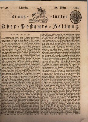 Frankfurter Ober-Post-Amts-Zeitung Dienstag 19. März 1844