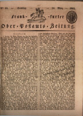 Frankfurter Ober-Post-Amts-Zeitung Samstag 30. März 1844