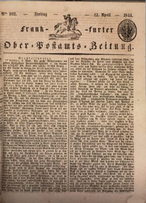 Frankfurter Ober-Post-Amts-Zeitung Freitag 12. April 1844