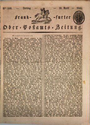 Frankfurter Ober-Post-Amts-Zeitung Freitag 19. April 1844