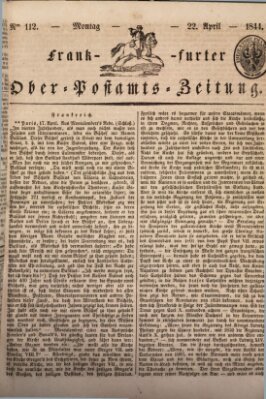 Frankfurter Ober-Post-Amts-Zeitung Montag 22. April 1844