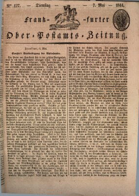Frankfurter Ober-Post-Amts-Zeitung Dienstag 7. Mai 1844
