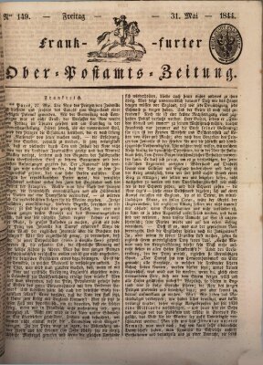 Frankfurter Ober-Post-Amts-Zeitung Freitag 31. Mai 1844