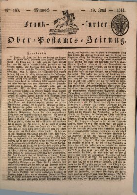 Frankfurter Ober-Post-Amts-Zeitung Mittwoch 19. Juni 1844