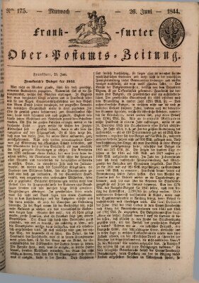 Frankfurter Ober-Post-Amts-Zeitung Mittwoch 26. Juni 1844