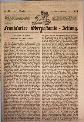 Frankfurter Ober-Post-Amts-Zeitung Dienstag 18. Februar 1845