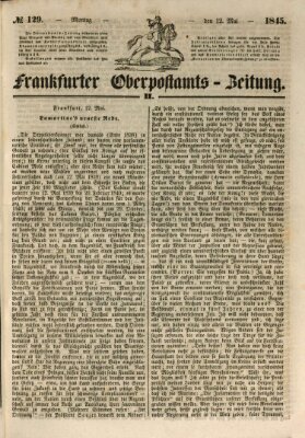 Frankfurter Ober-Post-Amts-Zeitung Montag 12. Mai 1845