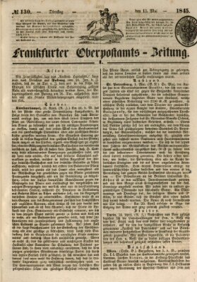 Frankfurter Ober-Post-Amts-Zeitung Dienstag 13. Mai 1845