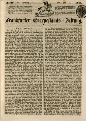 Frankfurter Ober-Post-Amts-Zeitung Sonntag 1. Juni 1845