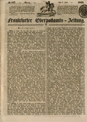 Frankfurter Ober-Post-Amts-Zeitung Montag 9. Juni 1845