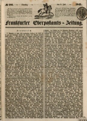 Frankfurter Ober-Post-Amts-Zeitung Dienstag 8. Juli 1845