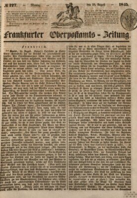 Frankfurter Ober-Post-Amts-Zeitung Montag 18. August 1845