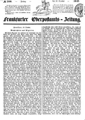 Frankfurter Ober-Post-Amts-Zeitung Freitag 31. Oktober 1845