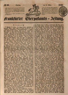 Frankfurter Ober-Post-Amts-Zeitung Dienstag 31. März 1846